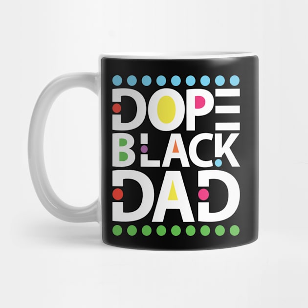 Dope Black Dad by UrbanLifeApparel